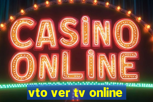 vto ver tv online